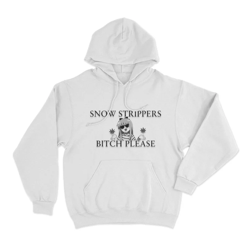 Snow Strippers Bitch Please Unisex Hoodie
