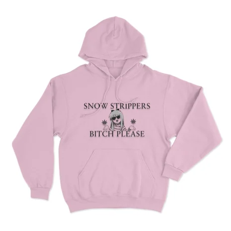 Snow-Strippers-Bitch-Please-Unisex-Hoodie-4 Snow Strippers Bitch Please Unisex Hoodie